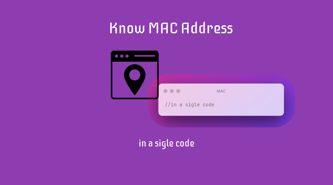 One Simple Hack to get MAC Address in Windows